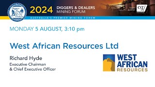 2024 | West African Resources Ltd | Richard Hyde | Diggers & Dealers