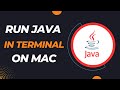 Run Java using Terminal on MacOS | Compile and Run java using Command Line