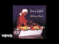 Jimmy Buffett - Mele Kalikimaka (Audio)