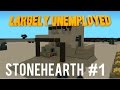 Stonehearth #1 - Founding the Largely Unemployed Recruitment Agency