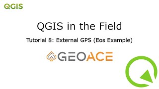 QField Tutorial 8. External GPS (Eos Example)