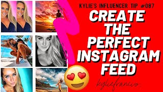 HOW TO CREATE THE PERFECT INSTAGRAM FEED 2020 | 2 TIPS FOR BUSINESS & ENTREPRENEURS // Kylie Francis