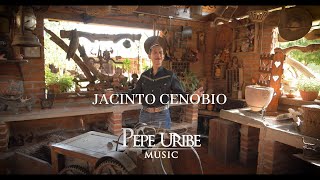 Jacinto Cenobio - Video Oficial - Pepe Uribe