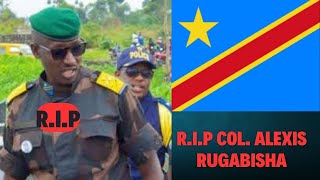 R.I.P COL.RUGABISHA ALEXIS// YICIWE KURUGAMBA ARASHWE NABAMURINDA