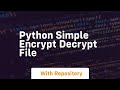 python simple encrypt decrypt file