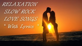 Best Relaxing Hits Slow Rock Love Songs With Lyrics Video