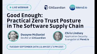 Good Enough: Practical Zero Trust Posture in The Software Supply Chain