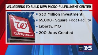 Walgreens announces $30 million fulfillment center in Liberty, bringing 200 new jobs to area