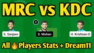 MRC vs KDC dream11 prediction | mrc vs kdc player stats | MRC vs KDC dream11 team | KCA Club Players