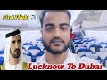 First Time Flight ✈️ | Lucknow To Dubai | Flight Experience | Sk Open Creator