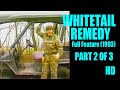 Whitetail Remedy (2/3) Fitzgerald FILM Classics (1993) HD