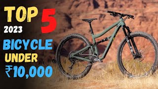 Top 5 Best Cycle In India 2023 | Cycle Under 10,000 | Best Gear Cycle | Age 10+ Years | MountainBike