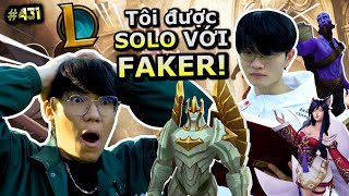 [VIDEO # 431] Tôi Được SOLO Với FAKER T1!! | Liên Minh Huyền Thoại | League of Legends | Ping Lê