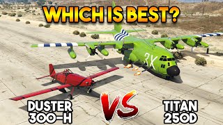 GTA ONLINE : NEW TITAN 250 D VS DUSTER 300 H (WHICH IS BEST?)