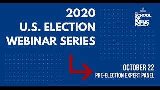 U.S. Election Webinar Series: Pre-Election Expert Panel