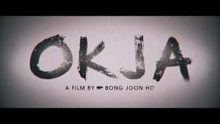 Okja (2017) - Trailer