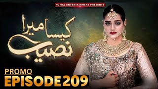 Kaisa Mera Naseeb Episode 209 - Namrah Shahid Waqas Sattar - MUN Drama Review