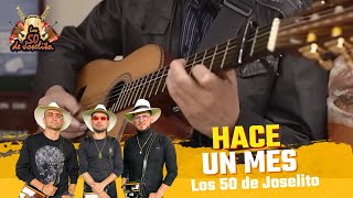 Los 50 de Joselito - Hace Un Mes (Video Oficial)