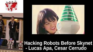 #HITBGSEC 2017 CommSec D1 - Hacking Robots Before Skynet - Lucas Apa and Cesar Cerrudo