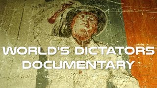 Who are World's Dictators Documentary