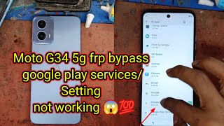 moto g34 5g frp bypass😱2025 new update google play services not working \u0026 setting not working 💯poblo