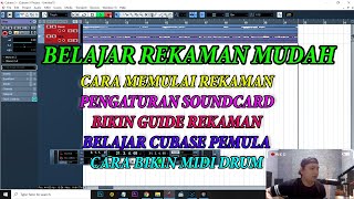 Belajar Rekaman Mudah - Cara Memulai Rekaman - Bikin Guide Rekaman - Cara Setting Soundcard Rekaman