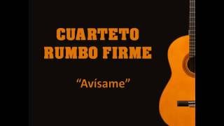 Cuarteto Rumbo Firma -Avisame-