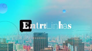 Entrelinhas - episódio 12 | 04/02/2022