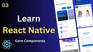 Learn React Native | Core Components | React Native CLI - 03