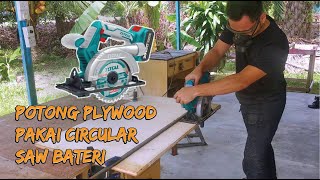 POTONG PLYWOOD PAKAI CIRCULAR SAW BATERI