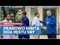 Prabowo Subianto Minta Doa Restu SBY Sebelum Daftar Pilpres di KPU