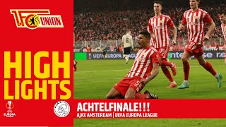 "Hochdiszipliniert gearbeitet heute!" | Union Berlin - Ajax Amsterdam 3:1 | Europa League Highlights
