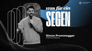 Was für ein Segen | Simon Prommegger (Simple Kirche Salzburg) | Christusgemeinde Cloppenburg