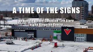 A Time of the Signs - an update on the new Canadian Tire Store at the Kingston Centre  4K