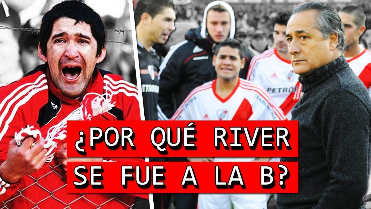 La RAZÓN Por La Que RIVER Descendió A La B Nacional 🤔 - YouTube