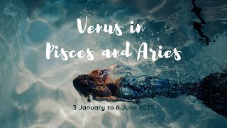 Venus moving through Pisces \u0026 Aries | Endings \u0026 Beginnings