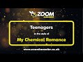 My Chemical Romance - Teenagers - Karaoke Version from Zoom Karaoke