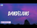 Dandelions - Ruth B., Stephen Sanchez, Troye Sivan, Ed Sheeran,...(Lyrics)