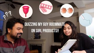 QUIZZING MY GUY ROOMMATE ON GIRL PRODUCTS!!