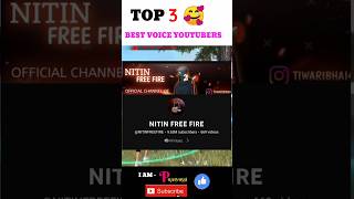 TOP 3 BEST VOICE YOUTUBERS IN FREE FIRE !! 🥰 @NITINFREEFIRE  #shorts #freefireshorts