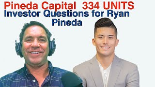 Ryan Pineda Pineda Capital 334 Units |  Investor Questions Due Diligence