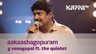 Aakaashagopuram - G Venugopal feat. The Quintet - Music Mojo - Kappa TV