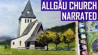 Watercolor Painting Demo: Church in Allgäu (Narrated)