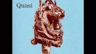 Quasi - I Never Want To See You Again