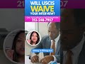 will uscis waive your interview