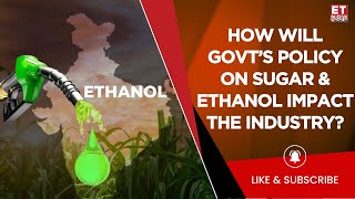 Focus On India's Sugar \u0026 Ethanol Industry: Key Policies Moves Impact On Ground? | Praful Vithalani