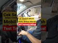 Cara test mobil bekas manual, cek sebelum beli