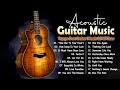 Top 30 Best Guitar Music Of All Time - Acoustic Guitar Music 🎸Guitar Love Songs Collection