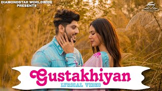 Gustakhiyan: Gurnam Bhullar (Lyrical Video) | Vikrant Grooves | Diamondstar Worldwide