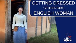 Getting Dressed | Clothing for a 17th Century English Woman at Jamestown